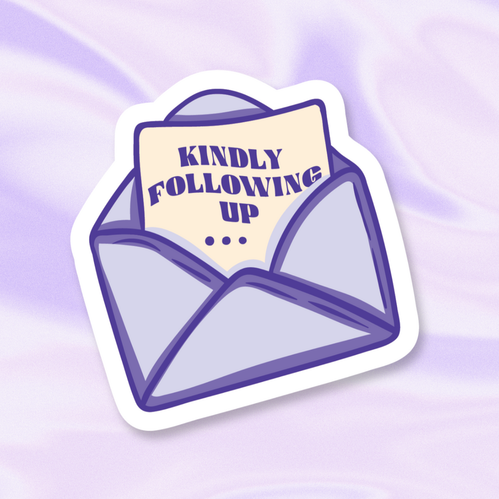 Kindly Following Up 3-Inch Die Cut Sticker – ASSISTANTS VS. AGENTS